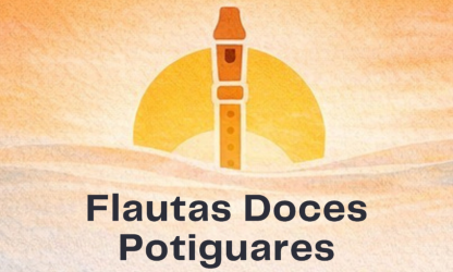 Flautas Doces Potiguares abre inscrições para a edição 2026.1