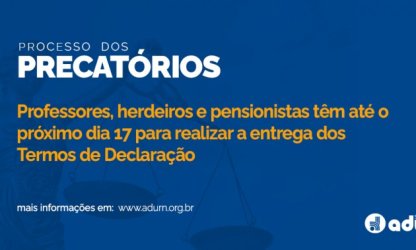 Ação do Precatórios: Professores, herdeiros e pensionistas têm até o próximo dia 17 para realizar a entrega dos Termos de Declaração