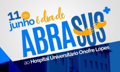 Sociedade Potiguar realiza um AbraSUS ao HUOL em defesa da vida e da dignidade