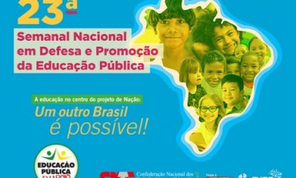 23ª Semana Nacional de Educação da CNTE coloca a educação no centro do projeto de Nação
