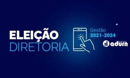 Comissão Eleitoral homologa inscrição de chapa única para eleição do ADURN-Sindicato (2021-2024)