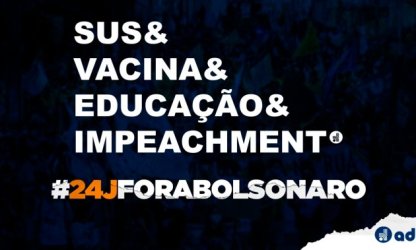 Em unidade, ADURN-Sindicato convoca para atos contra o governo Bolsonaro no dia 24