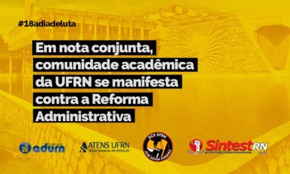 Em nota conjunta, comunidade acadêmica da UFRN se manifesta contra a Reforma Administrativa