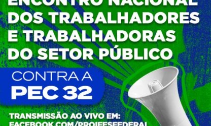 Trabalhadores e Trabalhadoras do Setor Público realizam Encontro Nacional nos dias 29 e 30 de julho
