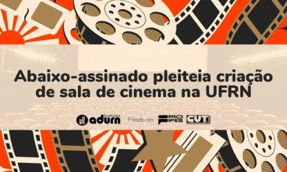 Abaixo-assinado pleiteia criação de sala de cinema na UFRN; acesse