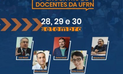 Encontro com docentes da UFRN debate desafios para a categoria, saiba como participar