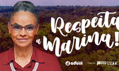 ADURN-Sindicato repudia ataques e presta solidariedade à ministra Marina Silva