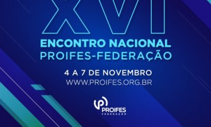 PROIFES-Federação realiza seu XVI Encontro Nacional de modo virtual de 4 a 7 de novembro