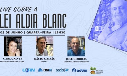 Live sobre Lei Aldir Blanc e cultura natalense abre atividades de junho do projeto “Encontros e Conversas”