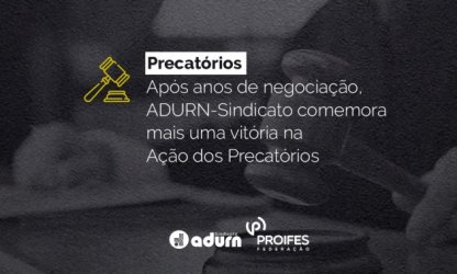 Após anos de negociação, ADURN-Sindicato comemora mais uma vitória na Ação dos Precatórios