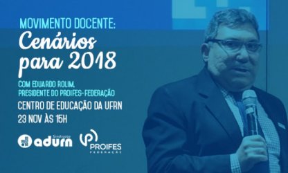 “Movimento Docente: Cenários para 2018” é tema de debate com Eduardo Rolim no próximo dia 23