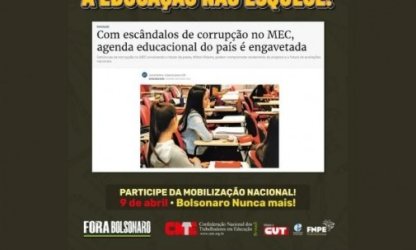 9 DE ABRIL "Bolsonaro Nunca mais": CNTE convoca defensores da educação para mobilização