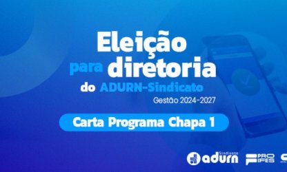 Carta programa da chapa inscrita para a eleição do ADURN-Sindicato pode ser acessada pelos docentes da UFRN
