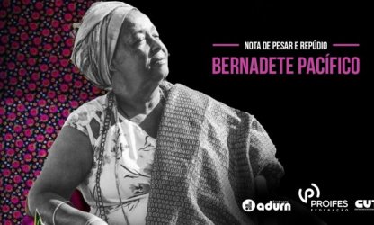 Bernadete Pacífico, presente!