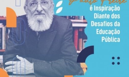 Legado de Paulo Freire é Inspiração Diante dos Desafios da Educação Pública
