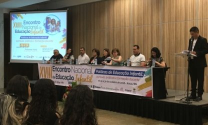 Em sua 18ª edição, Encontro Nacional de Educação Infantil discute Políticas de Educação no cenário atual