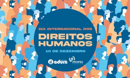 No Dia Internacional de Direitos Humanos ADURN-Sindicato reafirma a importância do conhecimento para a garantia de direitos