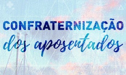 ADURN-Sindicato promove 1ª Confraternização dos Aposentados