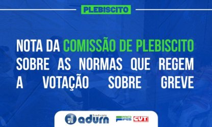 Nota da Comissão de Plebiscito sobre as normas que regem a votação sobre greve