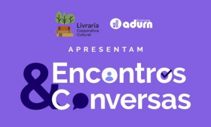 Livraria Cooperativa Cultural da UFRN participa do projeto de Extensão “Encontros e Conversas”